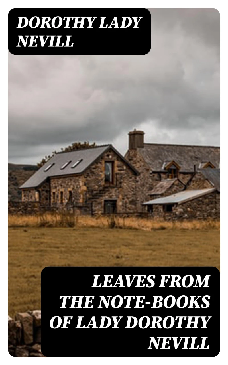 Portada: Leaves from the Note-Books of Lady Dorothy Nevill