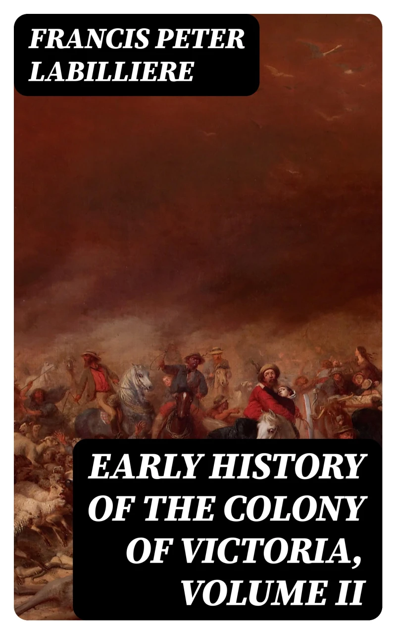 Portada: Early History of the Colony of Victoria, Volume II