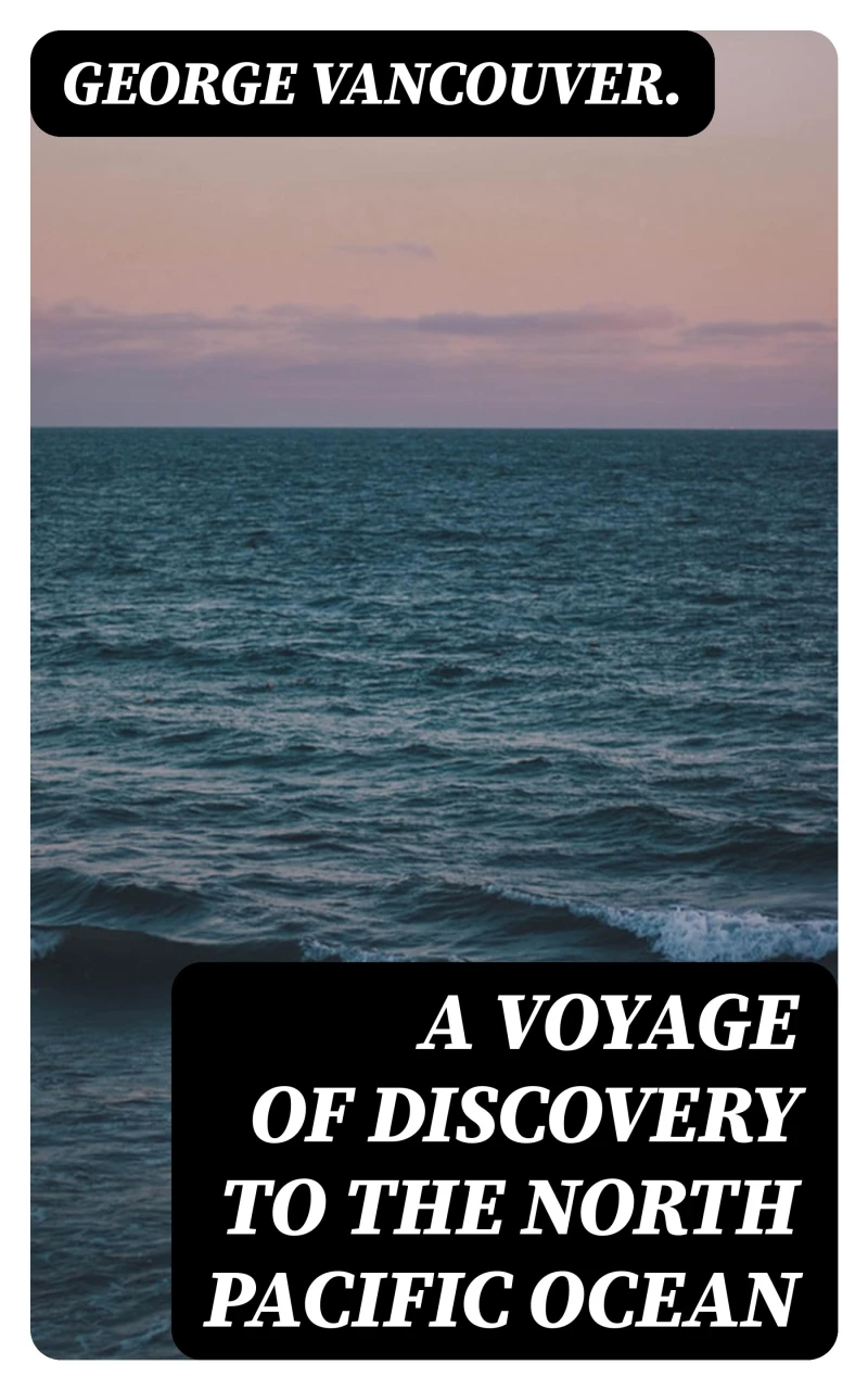 Portada: A Voyage of Discovery to the North Pacific Ocean