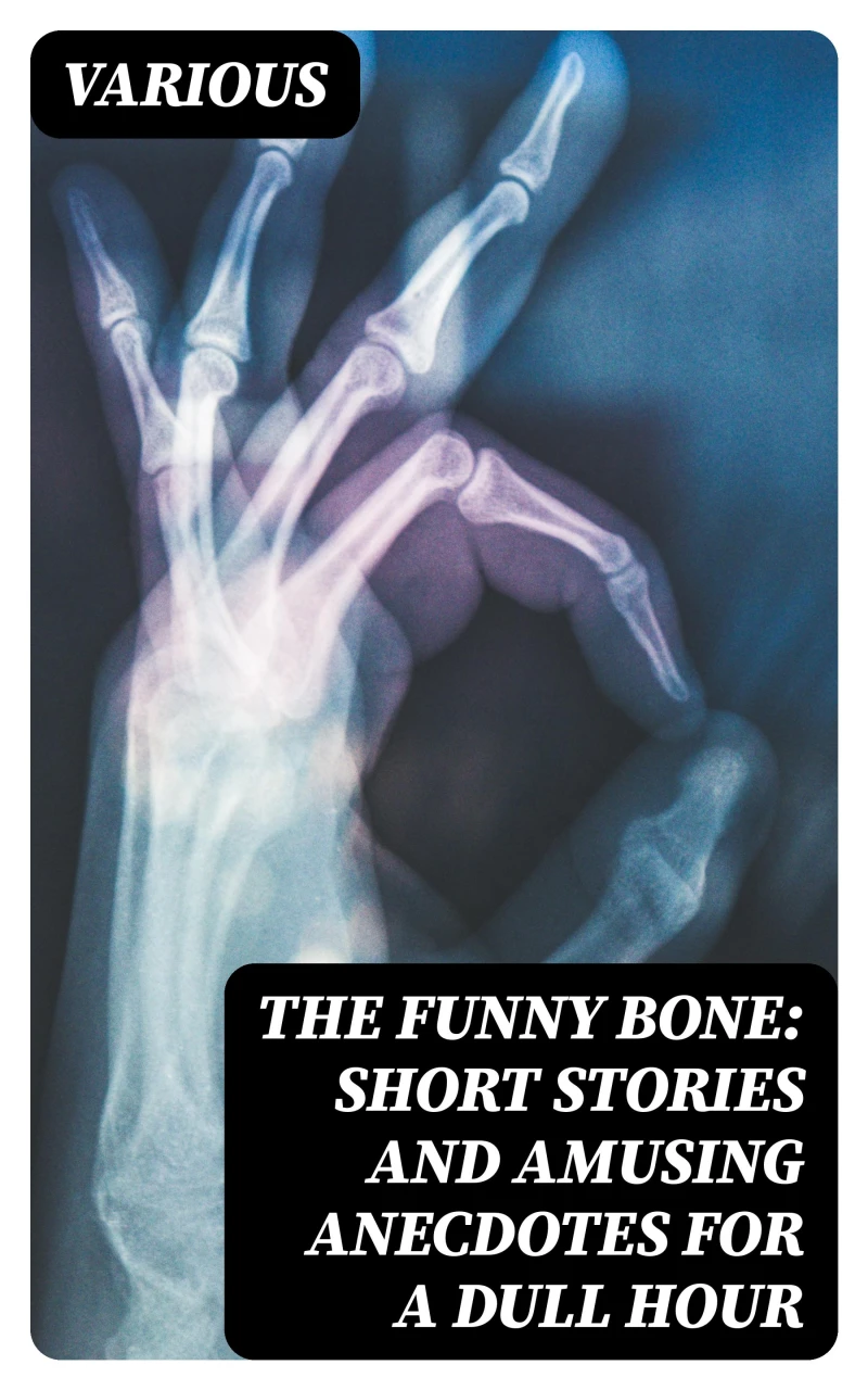 Portada: The Funny Bone: Short Stories and Amusing Anecdotes for a Dull Hour