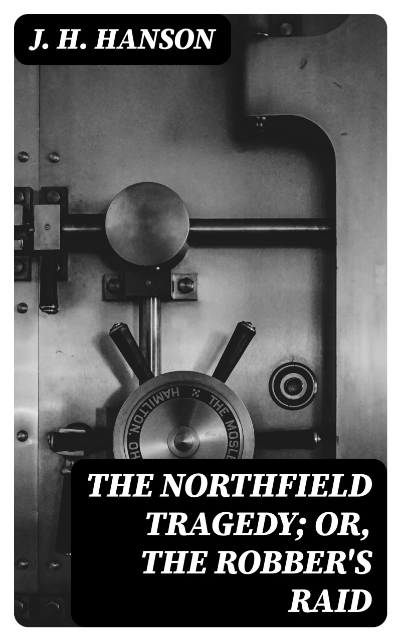 Portada: The Northfield Tragedy; or, the Robber's Raid