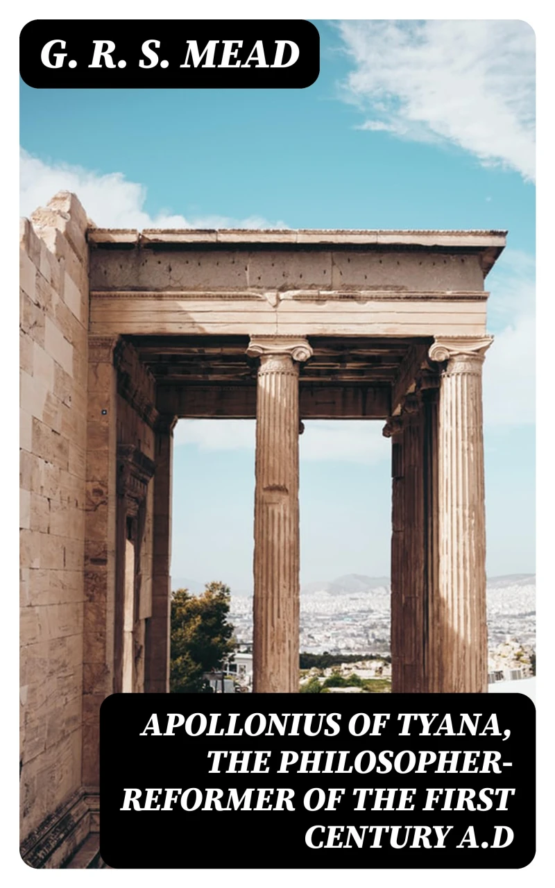 Portada: Apollonius of Tyana, the Philosopher-Reformer of the First Century A.D