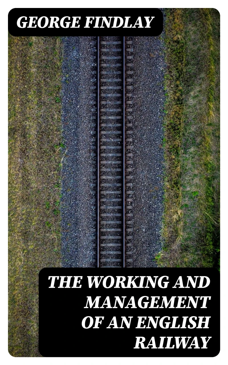 Portada: The Working and Management of an English Railway