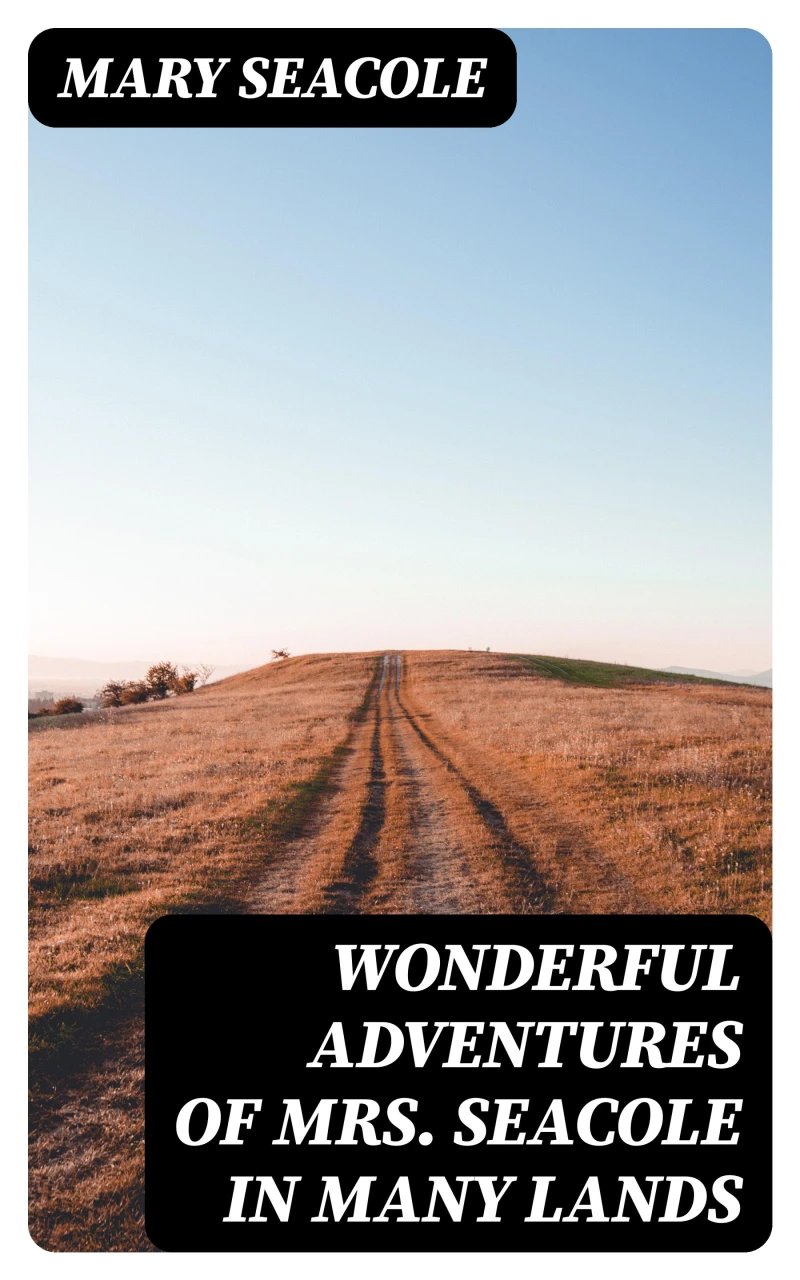 Portada: Wonderful Adventures of Mrs. Seacole in Many Lands