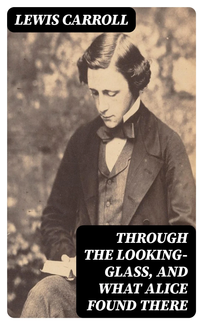 Portada: Through the Looking-Glass, and What Alice Found There