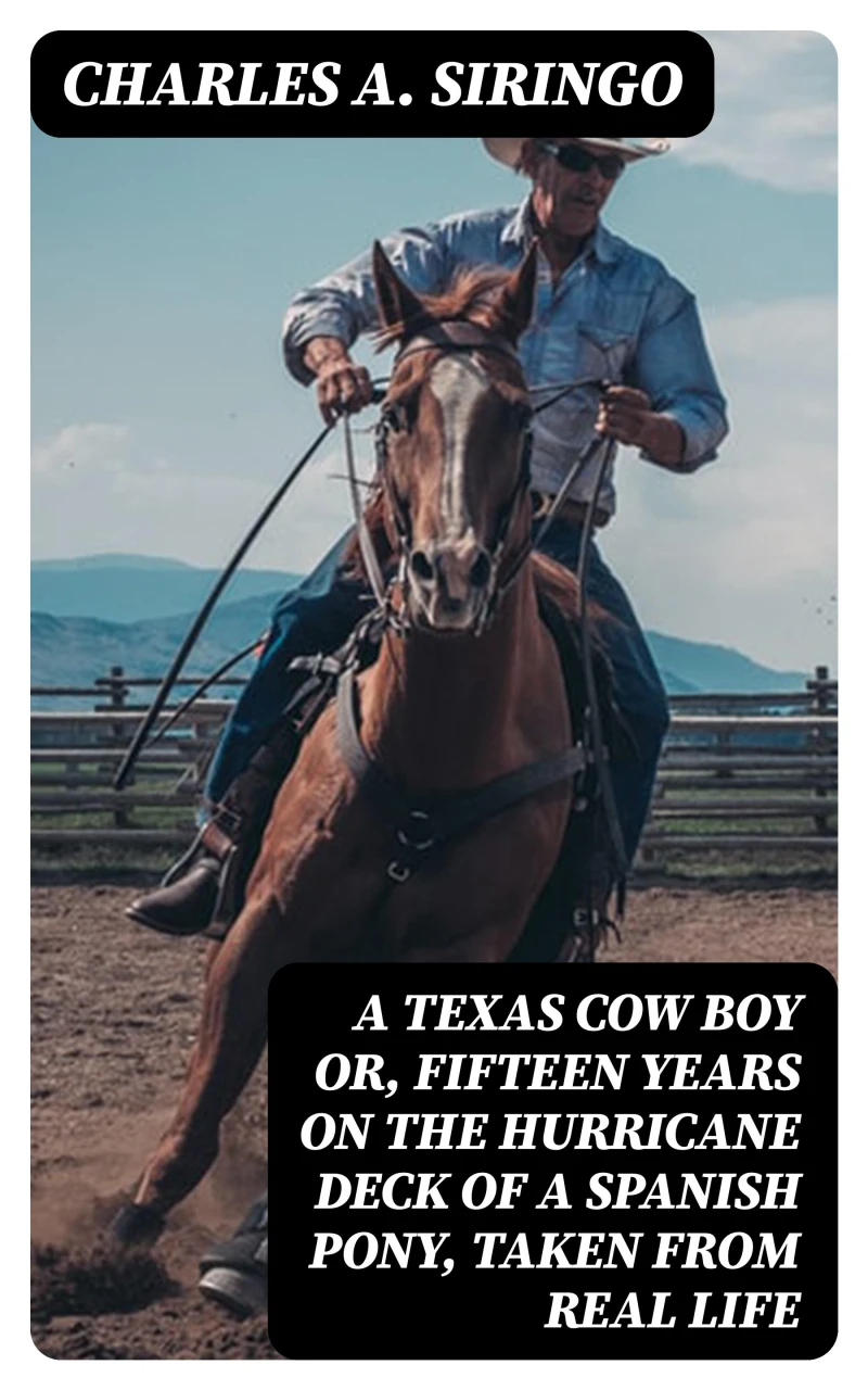Portada: A Texas Cow Boy or, fifteen years on the hurricane deck of a Spanish pony, taken from real life