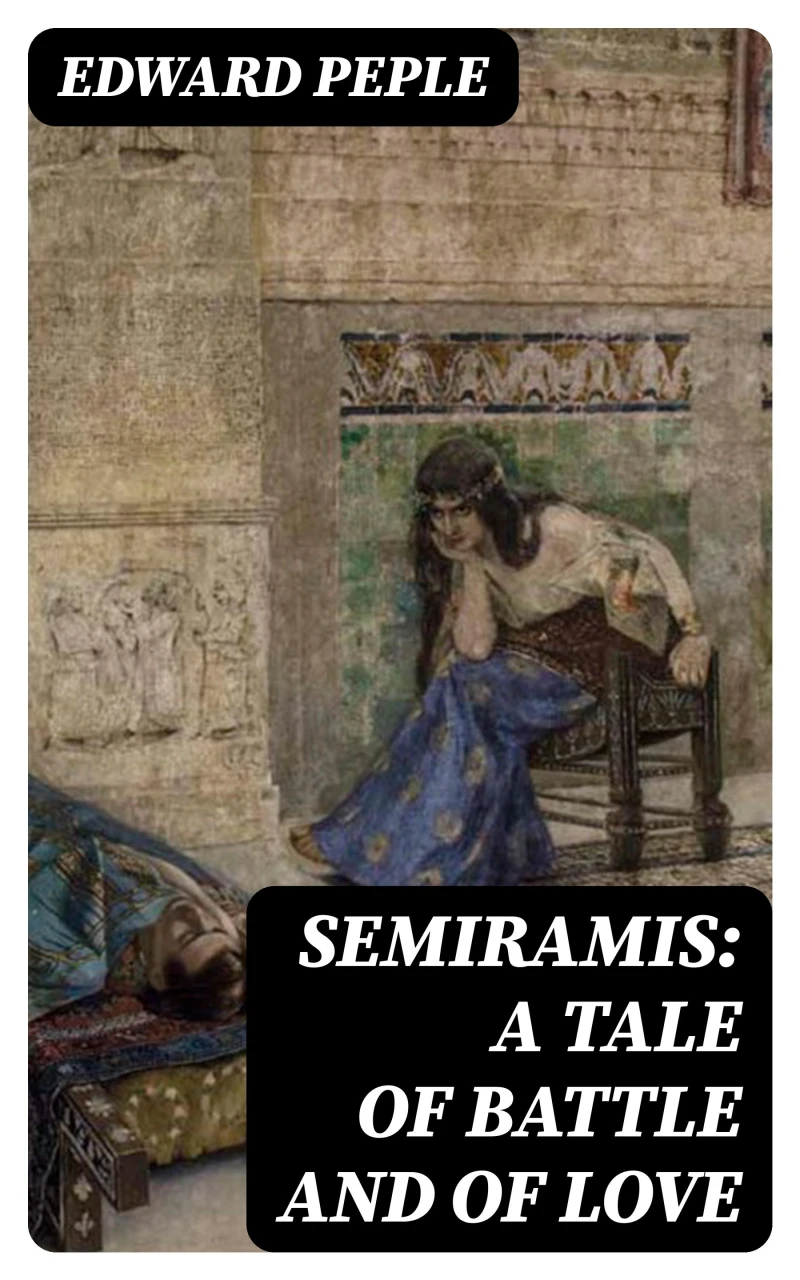 Portada: Semiramis: A Tale of Battle and of Love