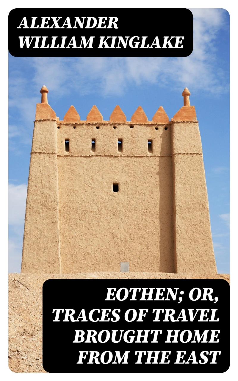 Portada: Eothen; Or, Traces of Travel Brought Home from the East
