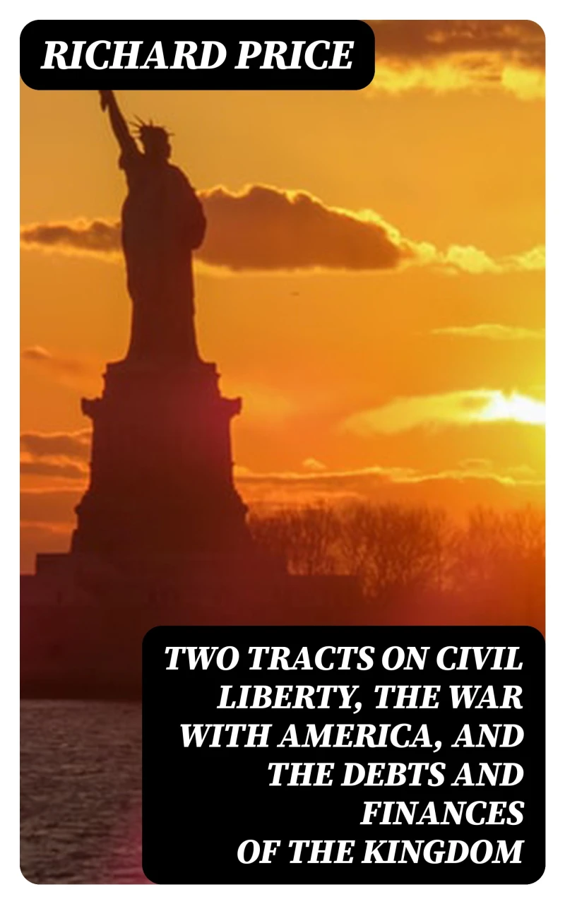 Portada: Two Tracts on Civil Liberty, the War with America, and the Debts and Finances of the Kingdom