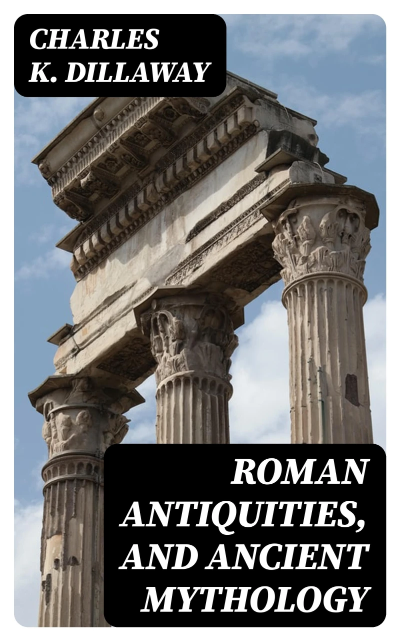 Portada: Roman Antiquities, and Ancient Mythology
