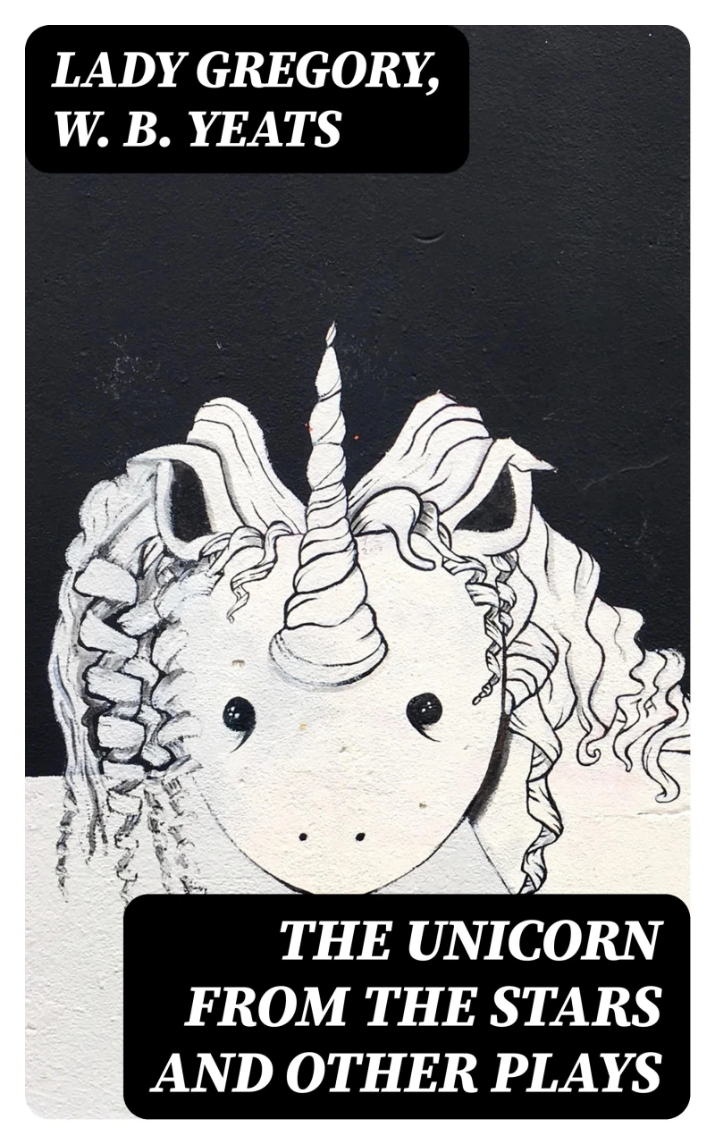 Portada: The Unicorn from the Stars and Other Plays