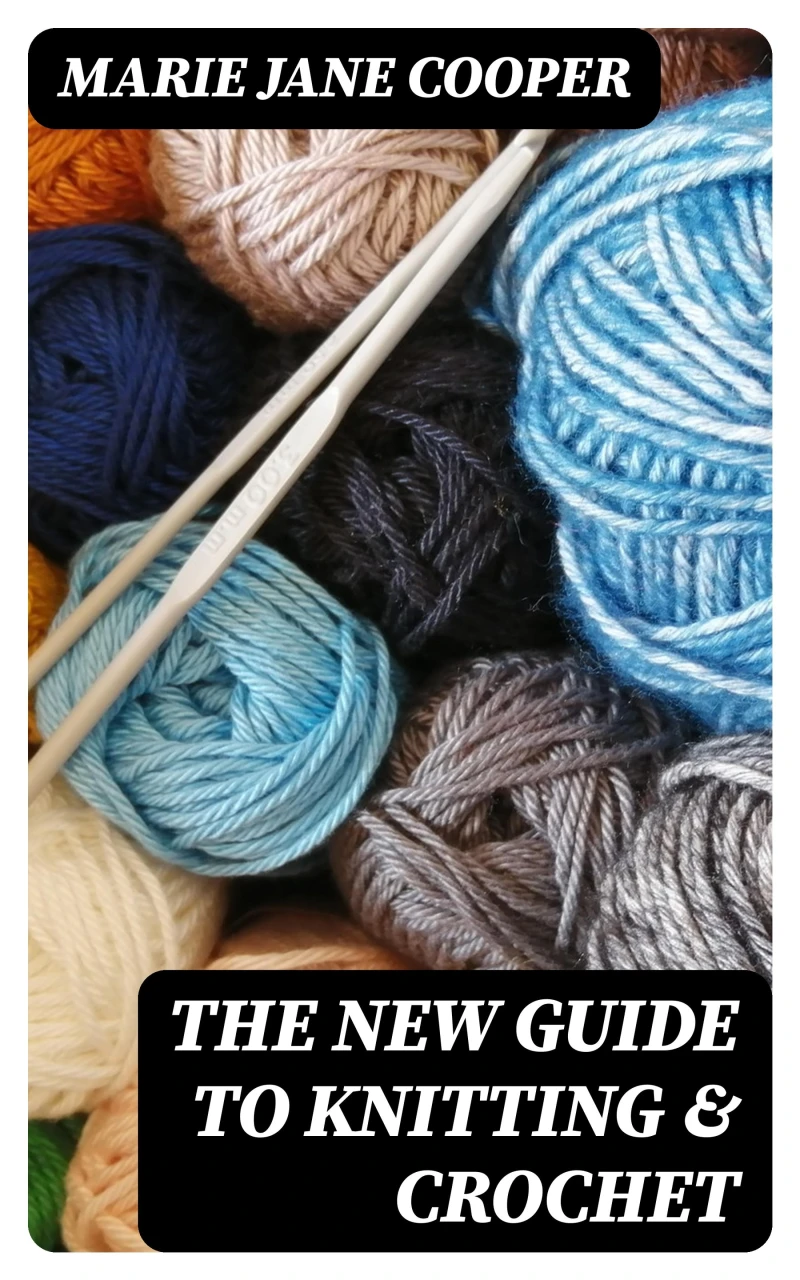 Portada: The New Guide to Knitting & Crochet