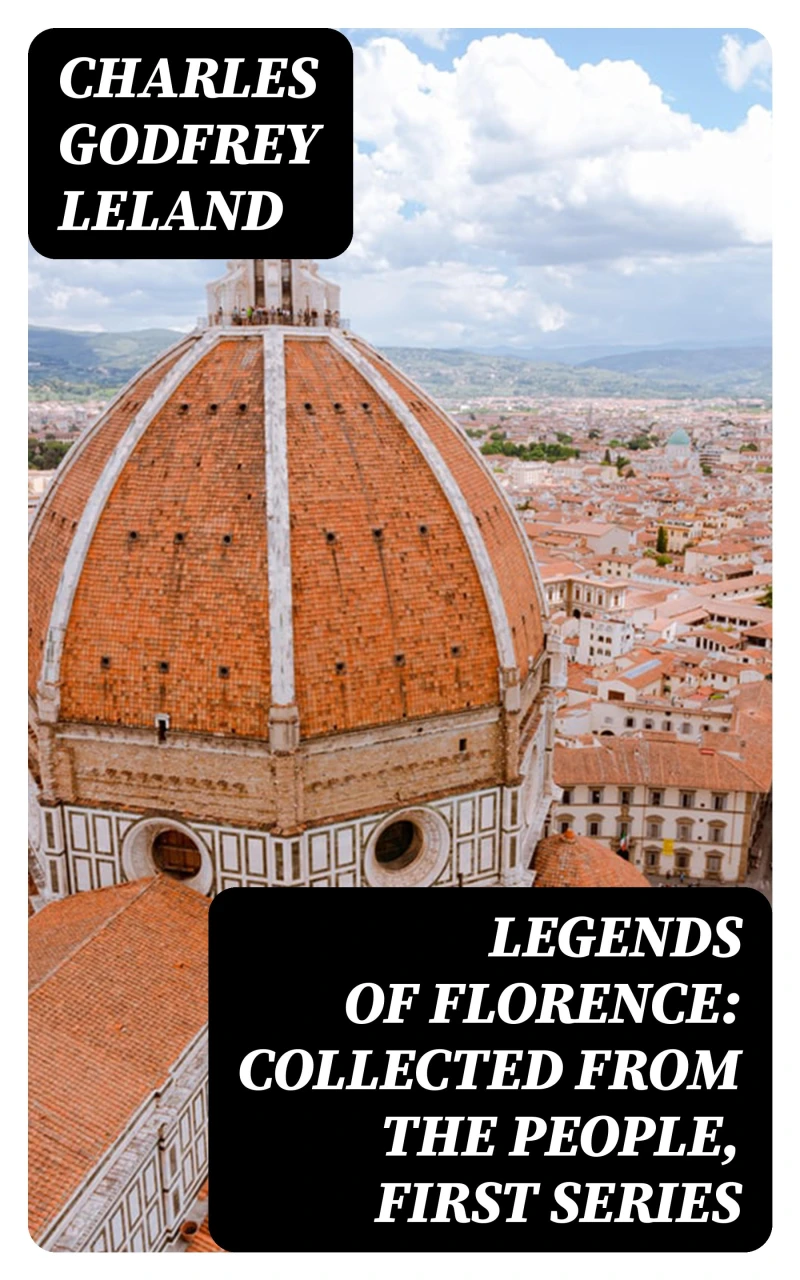 Portada: Legends of Florence: Collected from the People, First Series