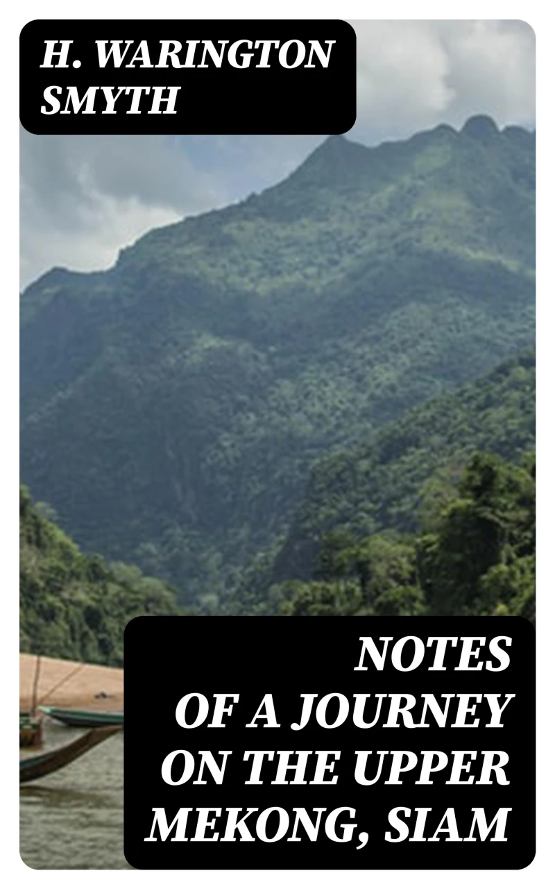 Portada: Notes of a Journey on the Upper Mekong, Siam