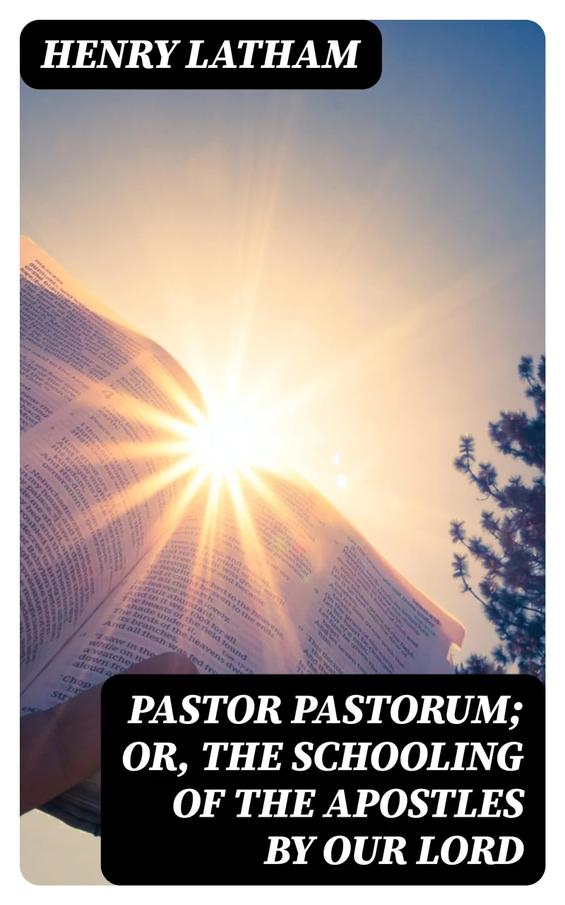 Portada: Pastor Pastorum; Or, The Schooling of the Apostles by Our Lord