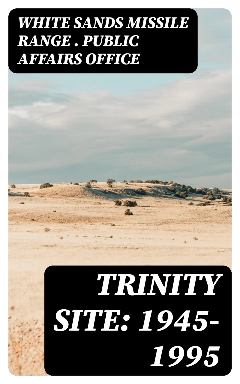 Portada: Trinity Site: 1945-1995
