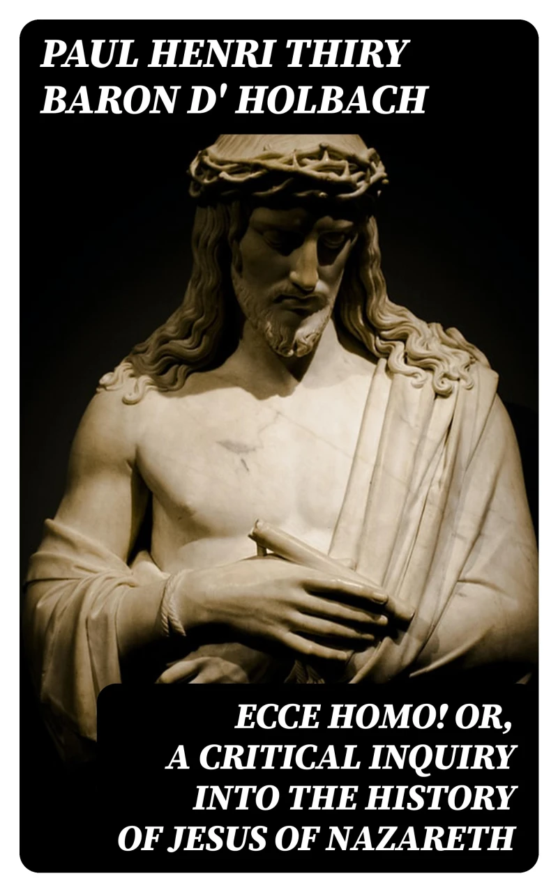 Portada: Ecce Homo! Or, A Critical Inquiry into the History of Jesus of Nazareth