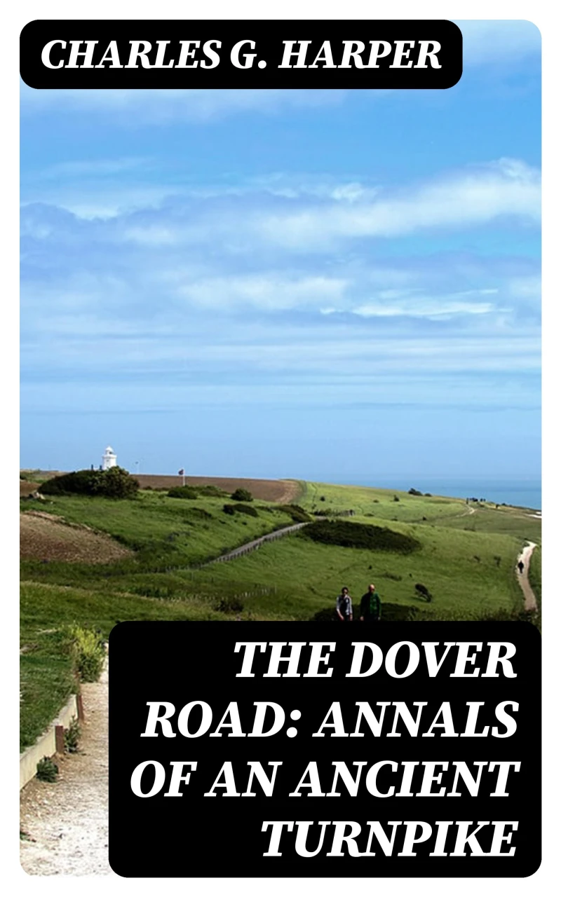 Portada: The Dover Road: Annals of an Ancient Turnpike