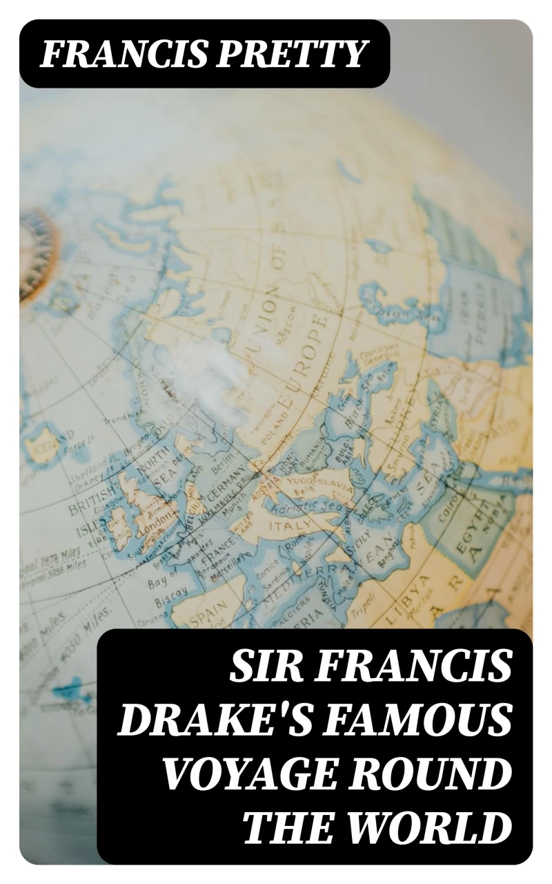 Portada: Sir Francis Drake's Famous Voyage Round the World