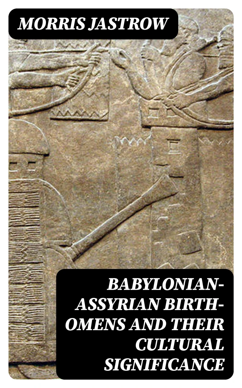Portada: Babylonian-Assyrian Birth-Omens and Their Cultural Significance