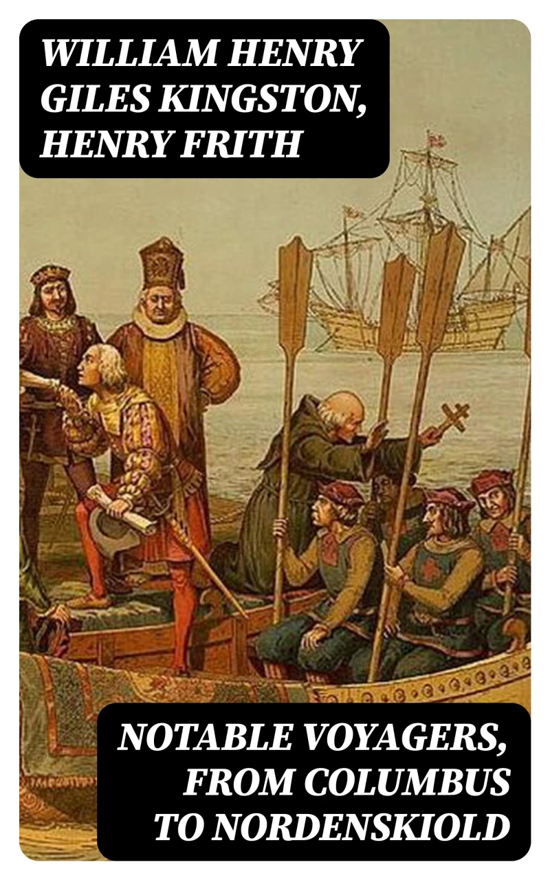 Portada: Notable Voyagers, From Columbus to Nordenskiold