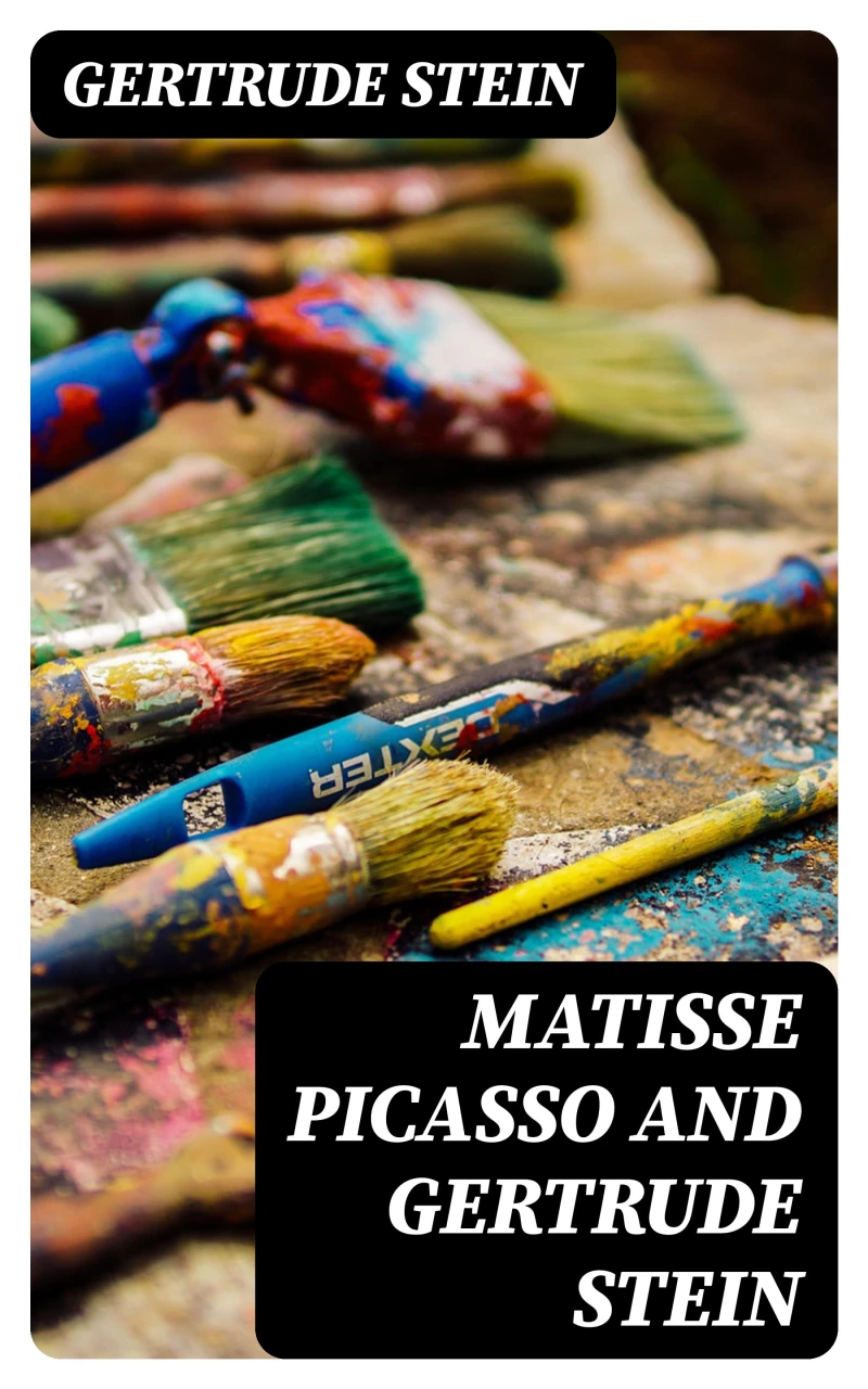 Portada: Matisse Picasso and Gertrude Stein