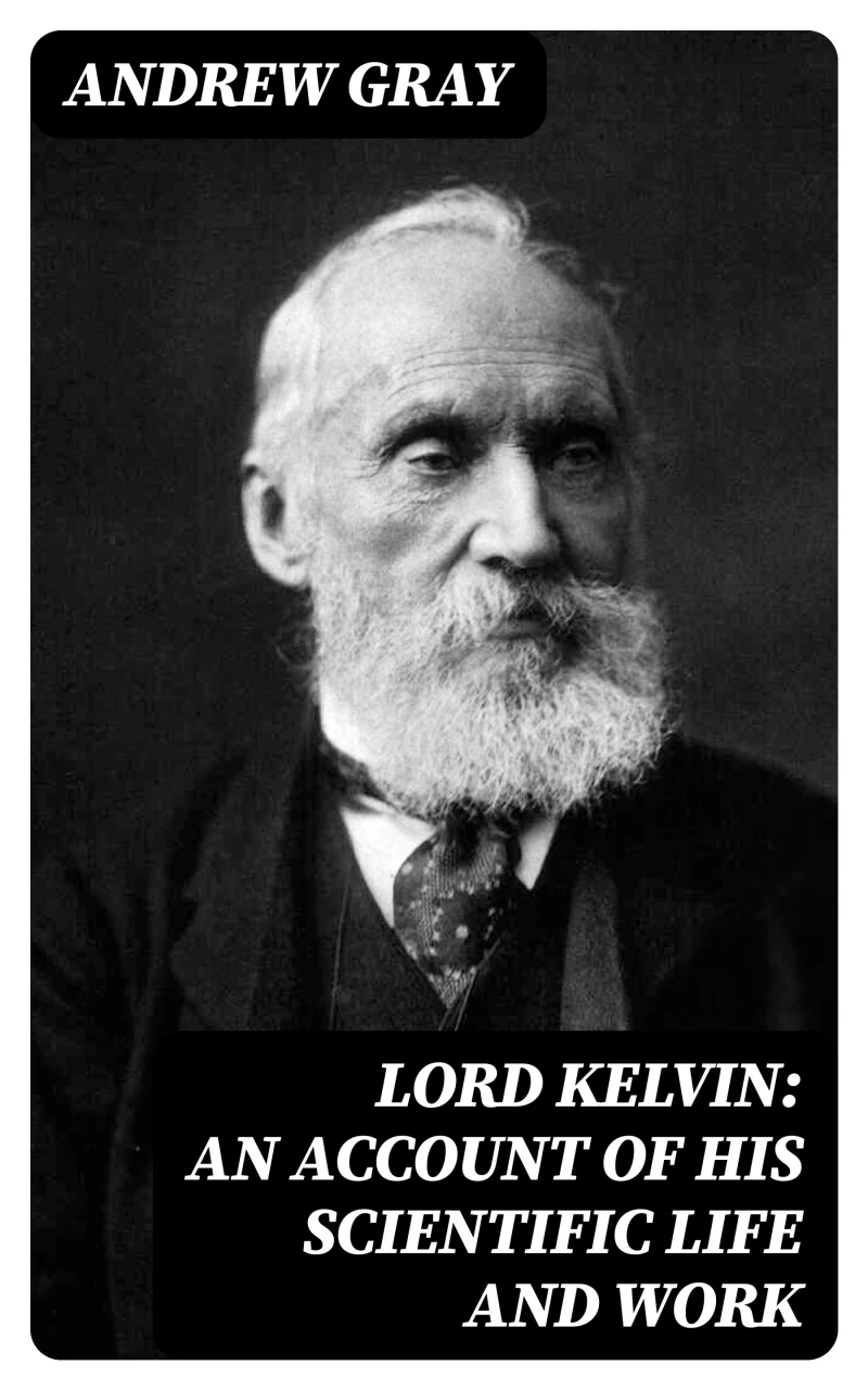 Portada: Lord Kelvin: An account of his scientific life and work