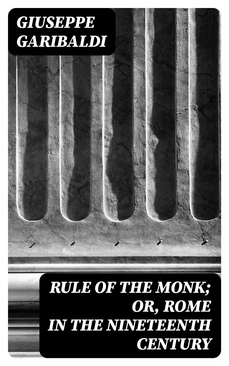 Portada: Rule of the Monk; Or, Rome in the Nineteenth Century