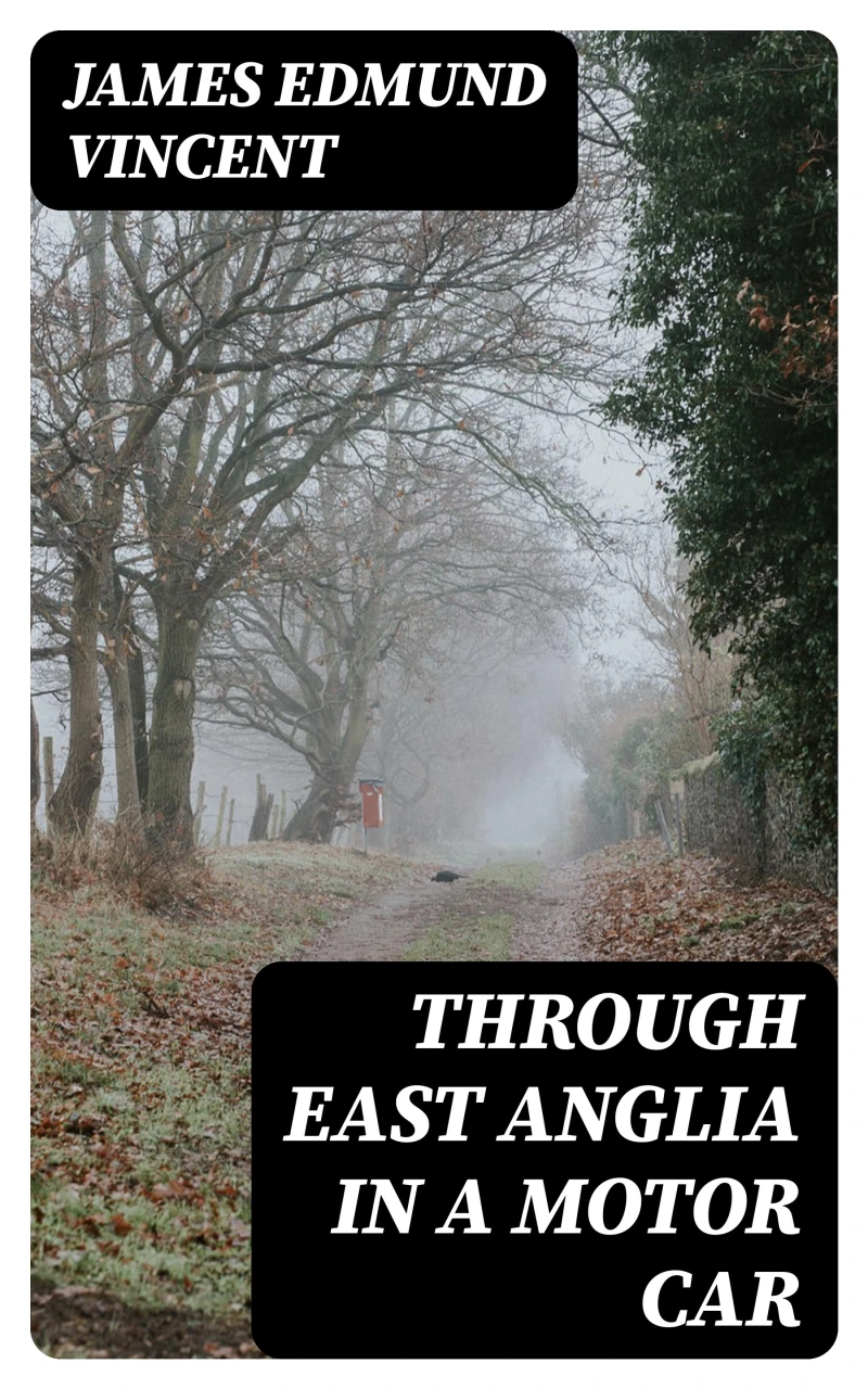 Portada: Through East Anglia in a Motor Car