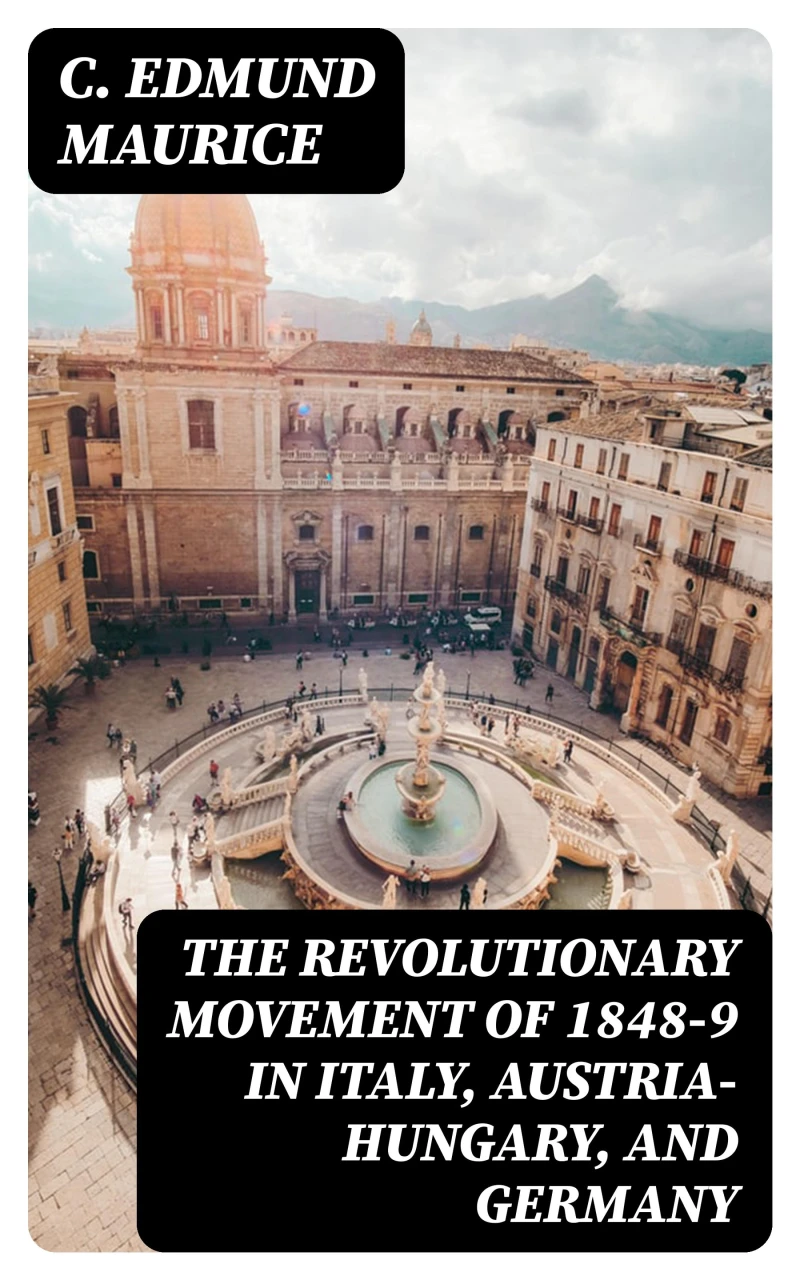 Portada: The Revolutionary Movement of 1848-9 in Italy, Austria-Hungary, and Germany