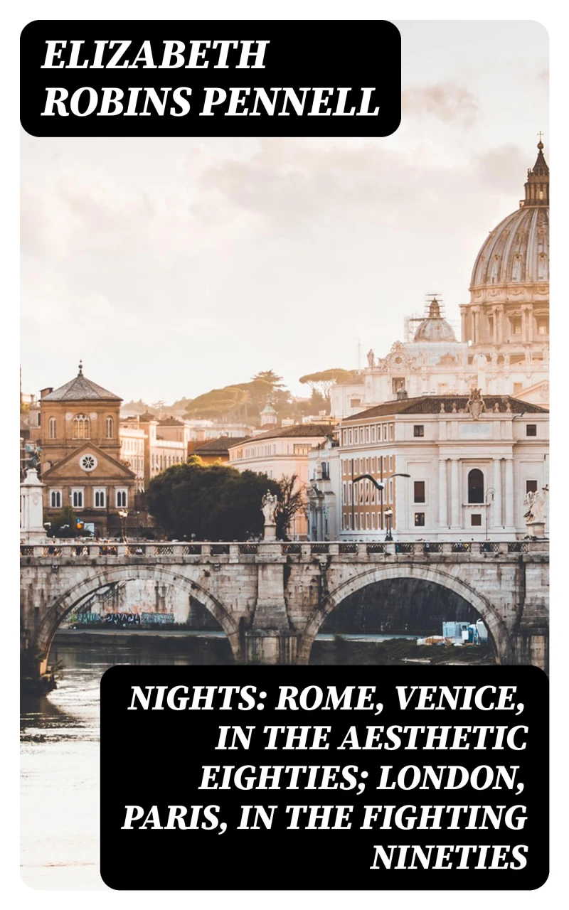 Portada: Nights: Rome, Venice, in the Aesthetic Eighties; London, Paris, in the Fighting Nineties