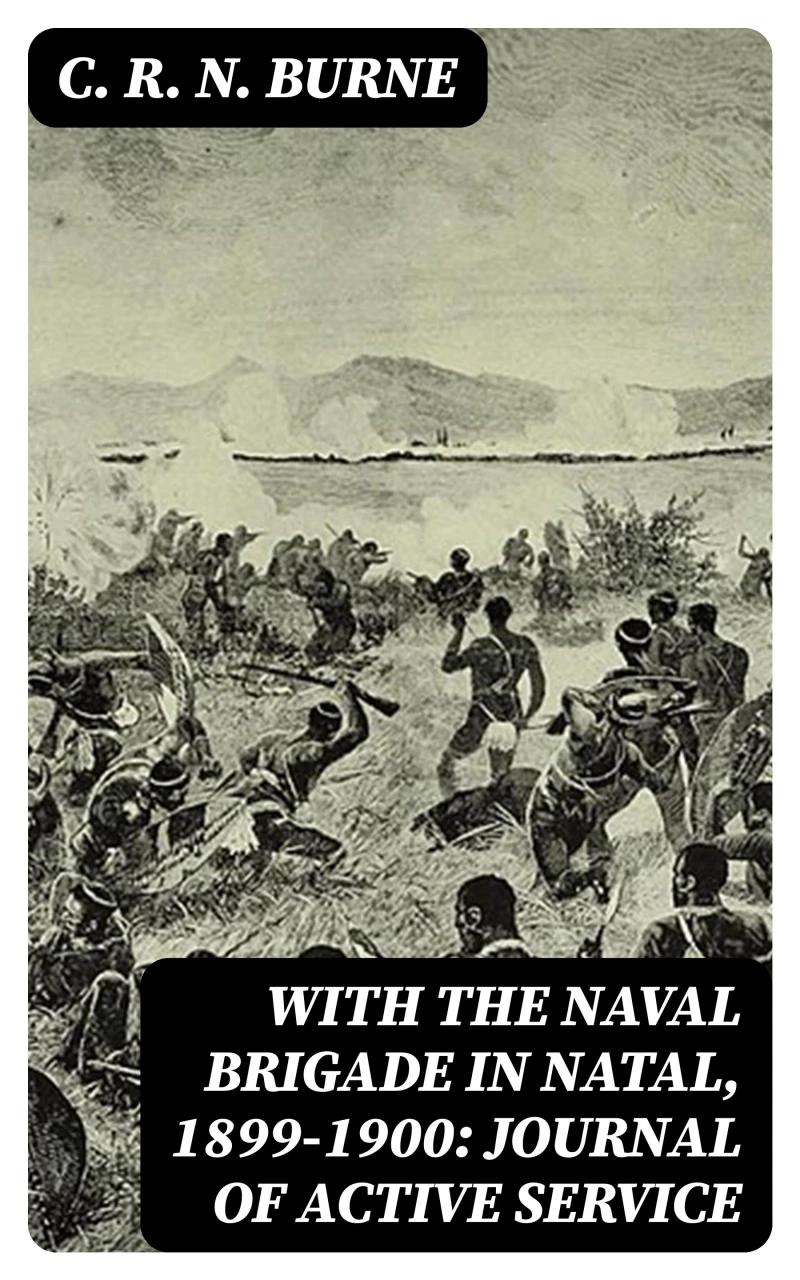 Portada: With the Naval Brigade in Natal, 1899-1900: Journal of Active Service