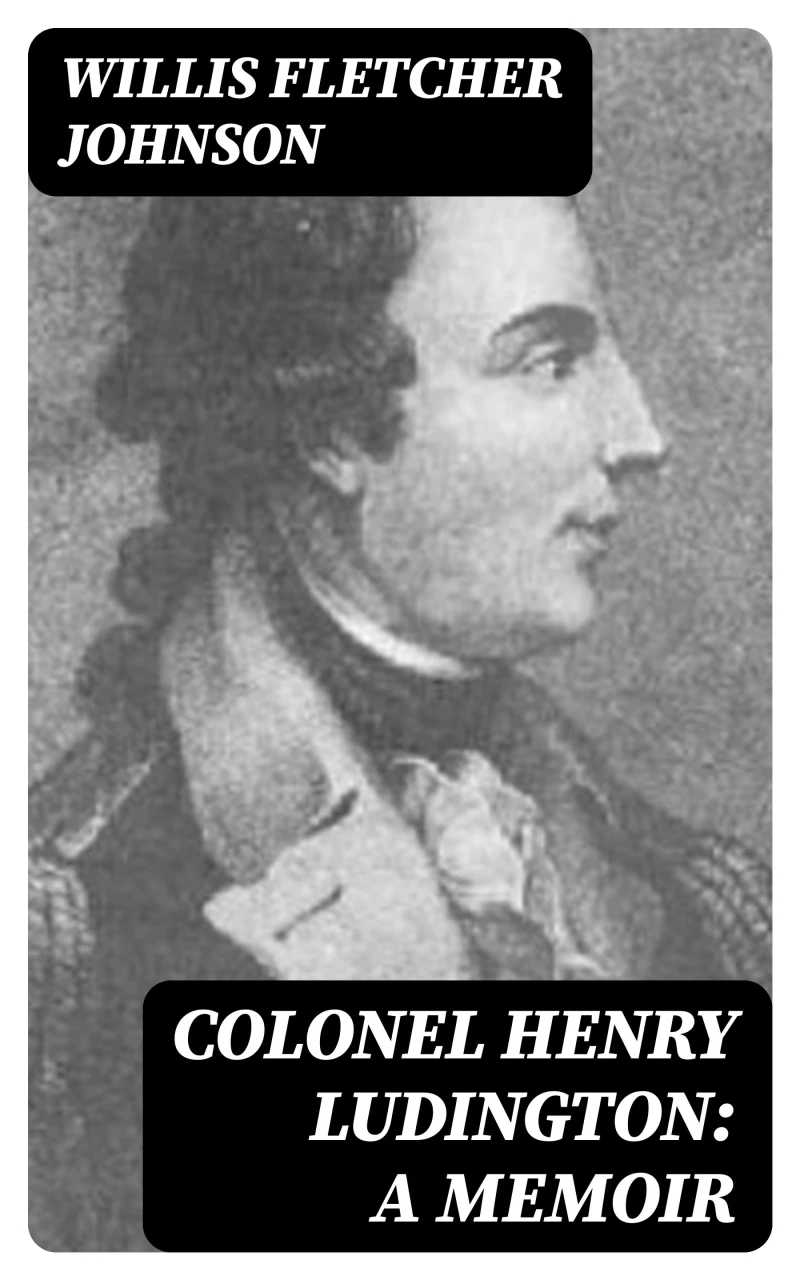 Portada: Colonel Henry Ludington: A Memoir