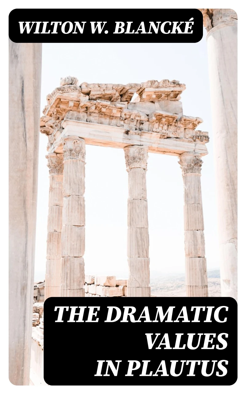 Portada: The Dramatic Values in Plautus
