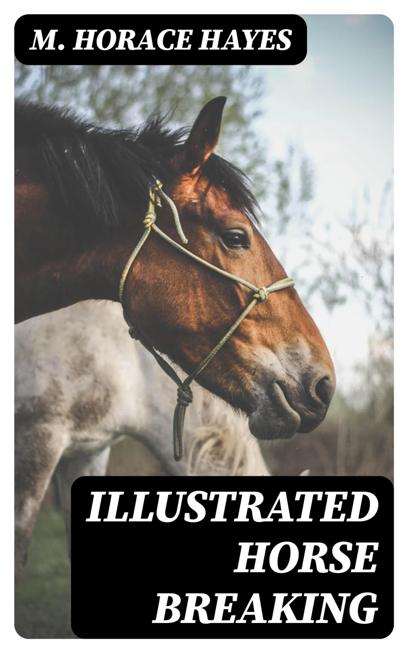 Portada: Illustrated Horse Breaking