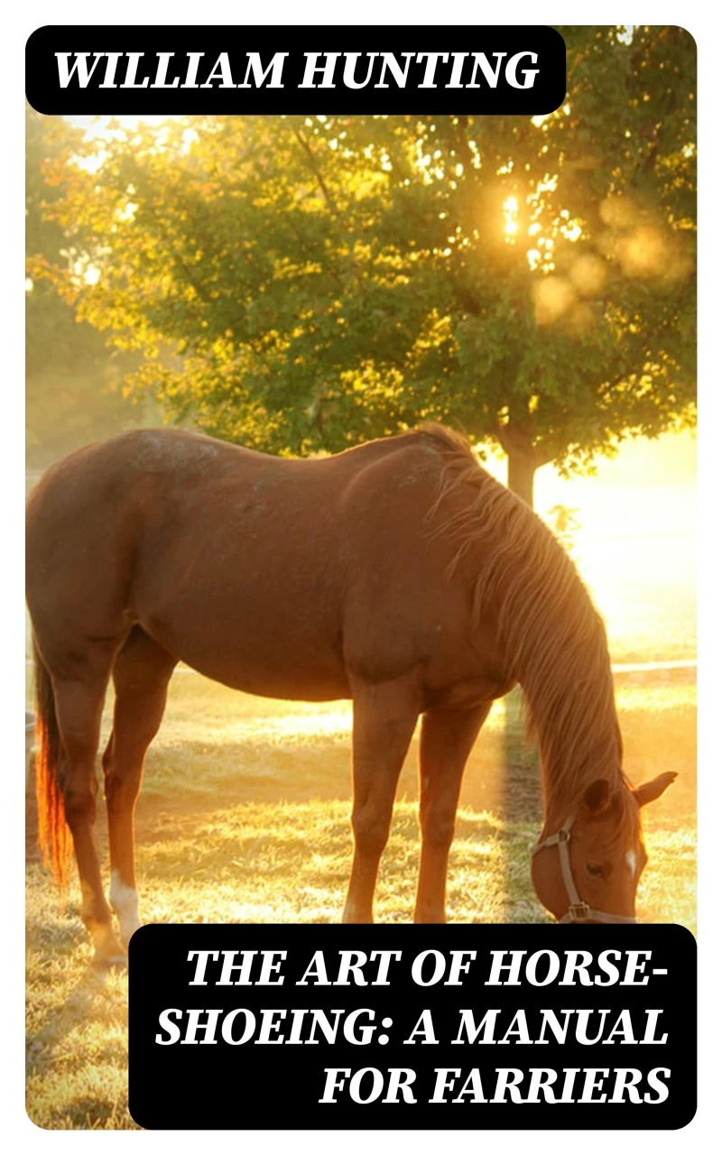 Portada: The Art of Horse-Shoeing: A Manual for Farriers