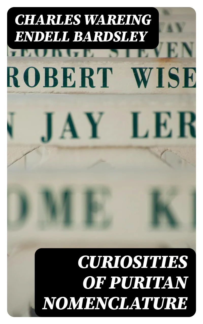 Portada: Curiosities of Puritan Nomenclature