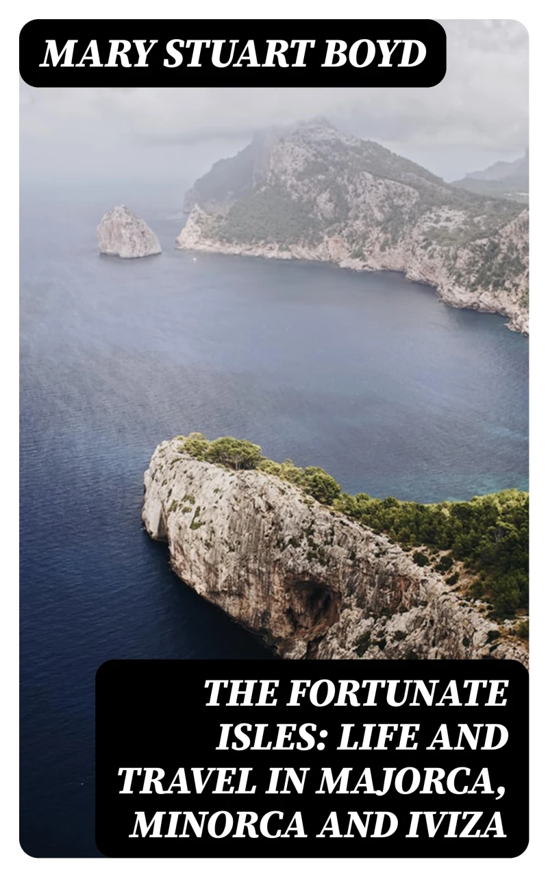 Portada: The Fortunate Isles: Life and Travel in Majorca, Minorca and Iviza