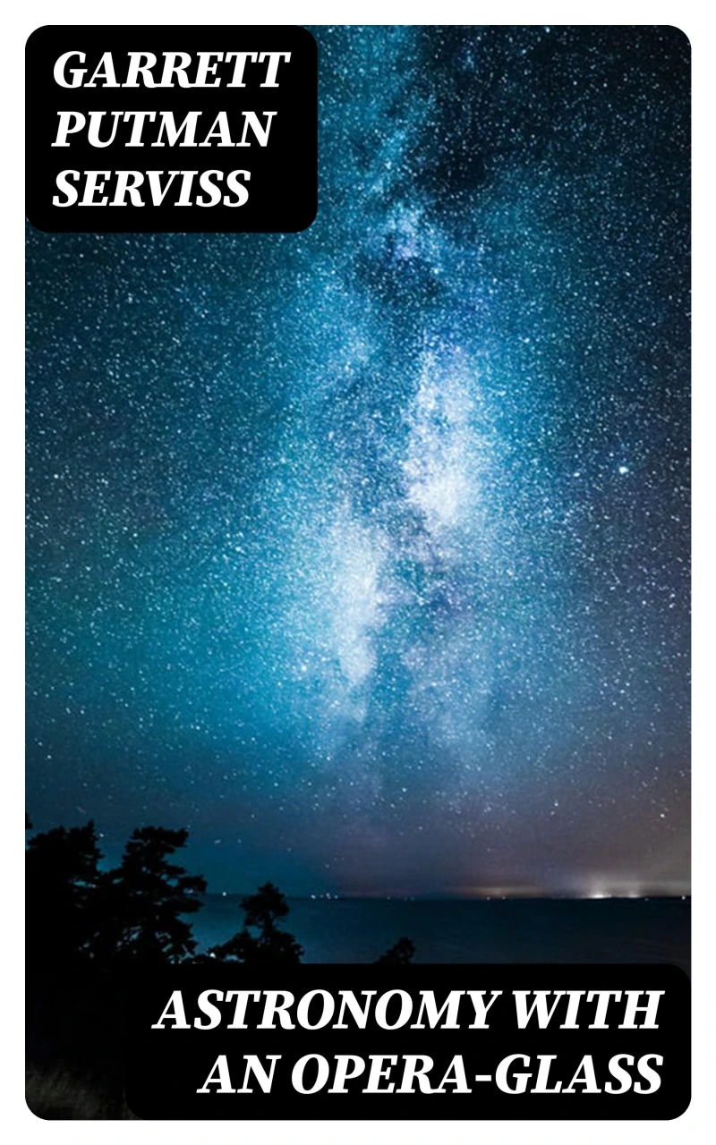 Portada: Astronomy with an Opera-glass