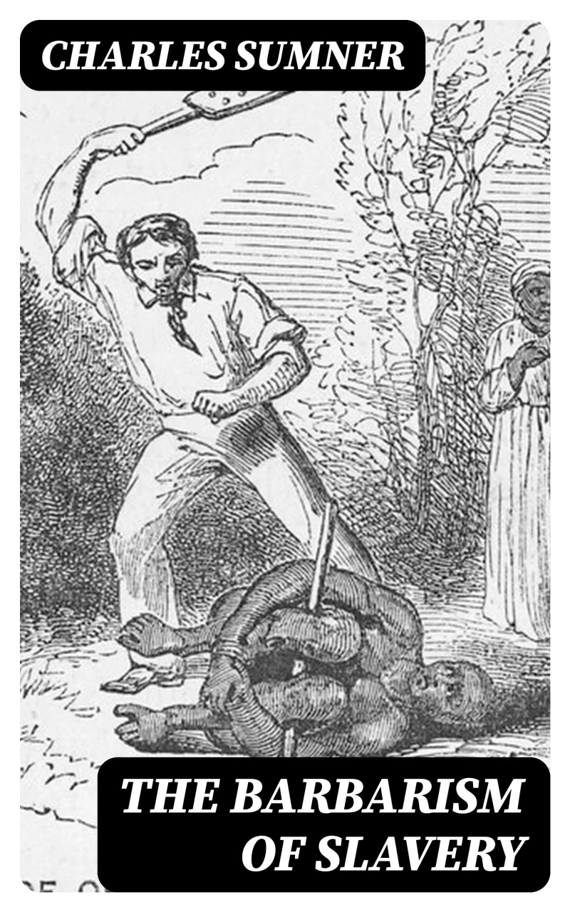 Portada: The Barbarism of Slavery
