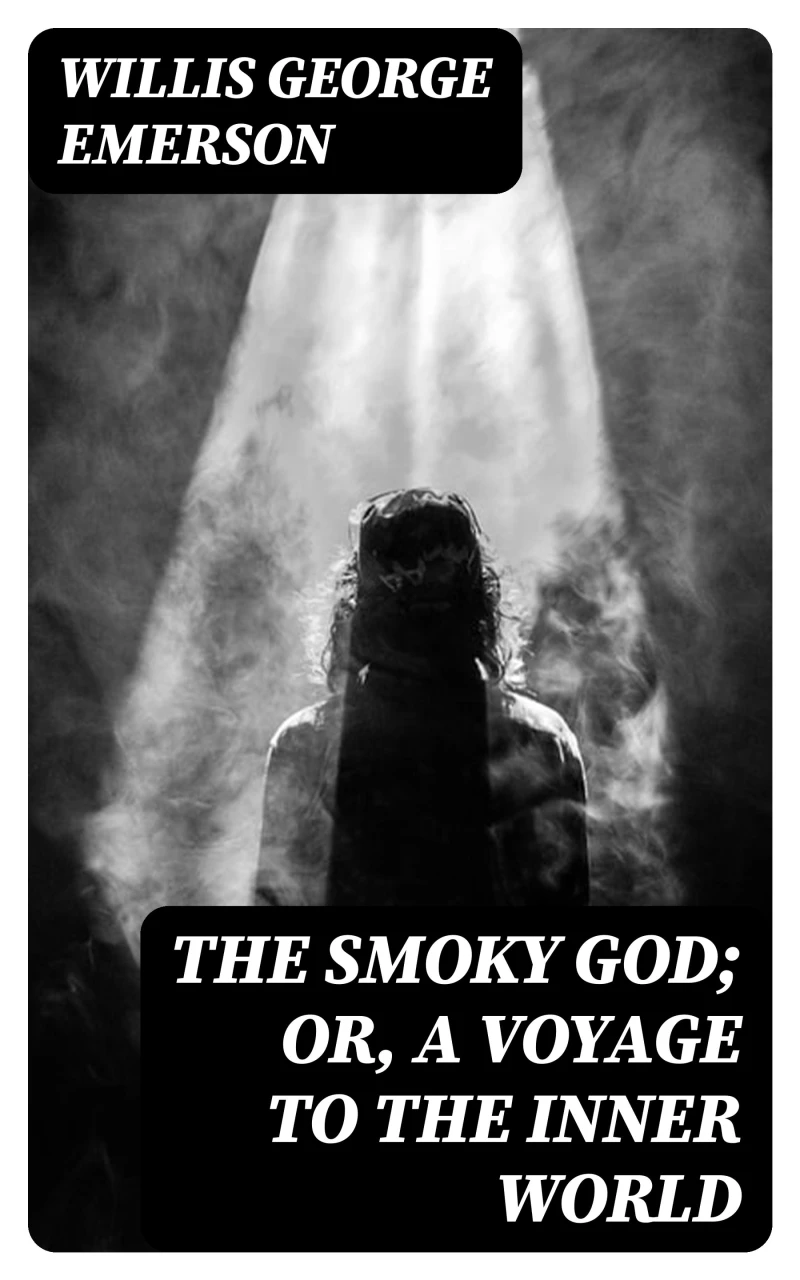 Portada: The Smoky God; Or, A Voyage to the Inner World