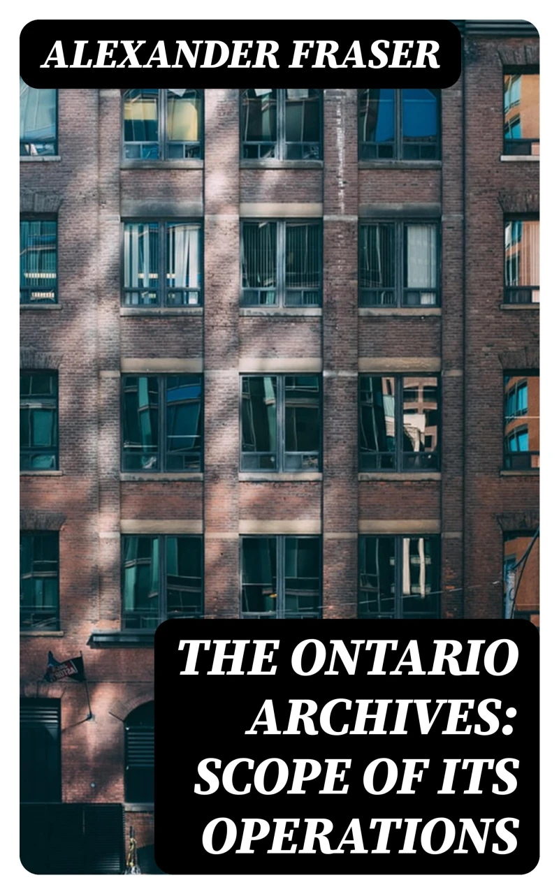 Portada: The Ontario Archives: Scope of its Operations