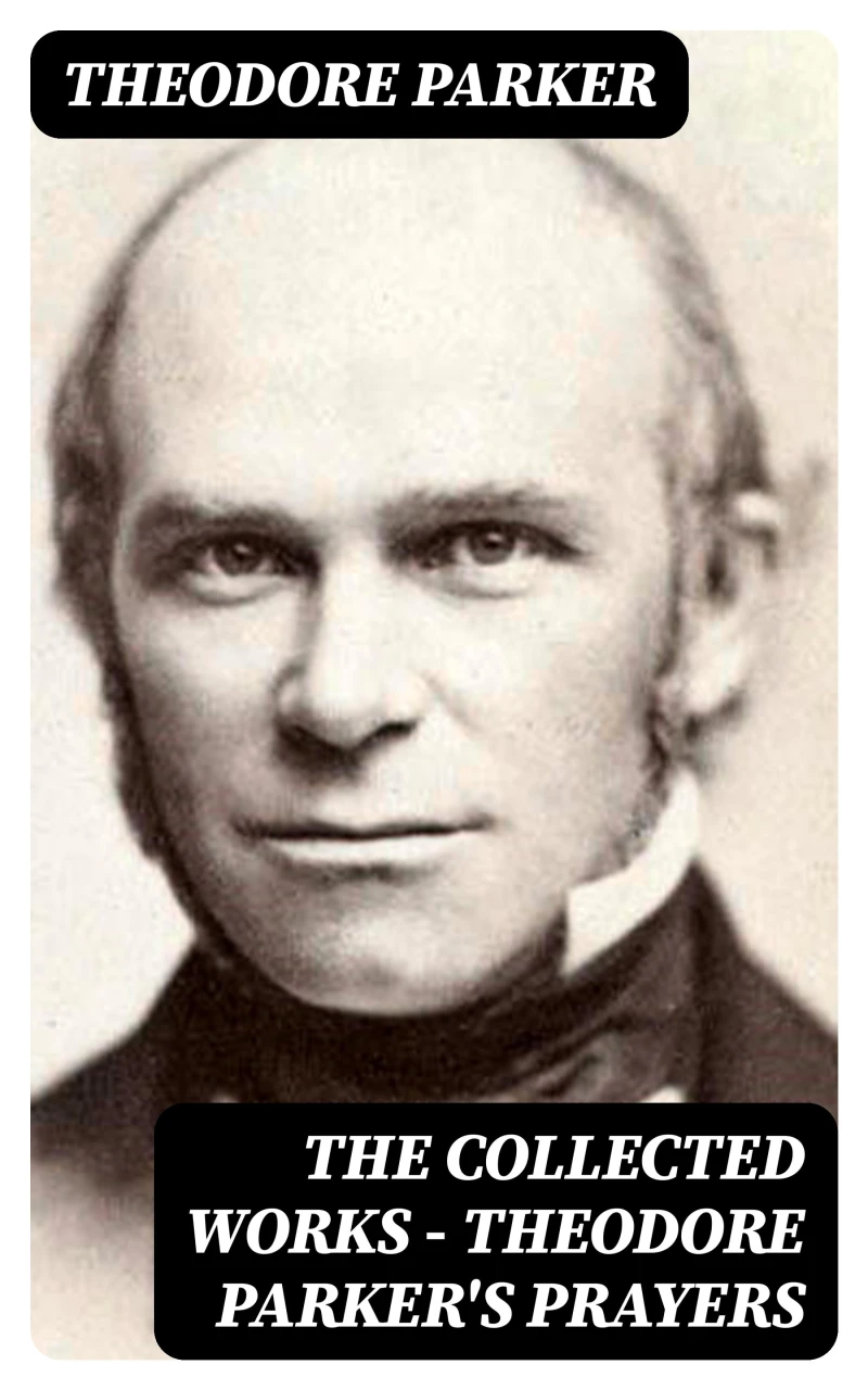 Portada: The Collected Works - Theodore Parker's Prayers