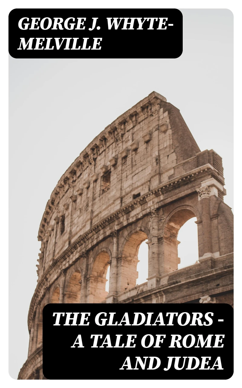Portada: The Gladiators - A Tale of Rome and Judea