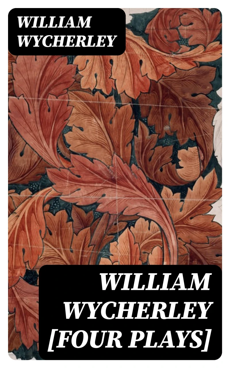Portada: William Wycherley [Four Plays]