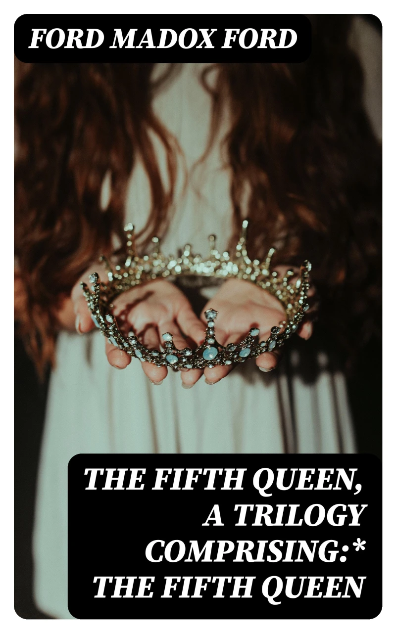 Portada: The Fifth Queen, a trilogy comprising:* The Fifth Queen