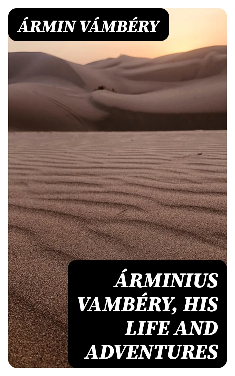 Portada: Árminius Vambéry, his life and adventures