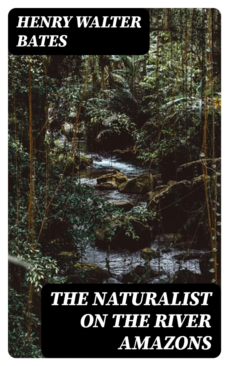 Portada: The Naturalist on the River Amazons