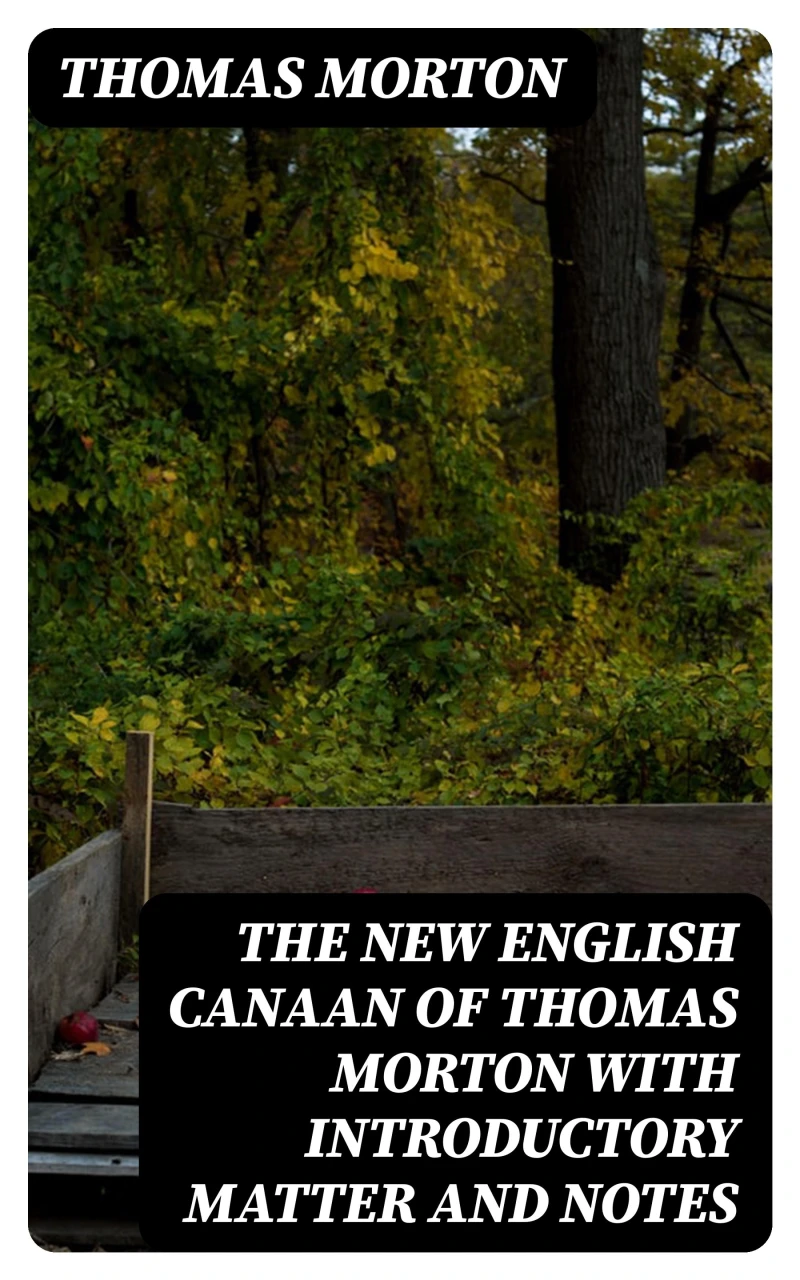Portada: The New English Canaan of Thomas Morton with Introductory Matter and Notes