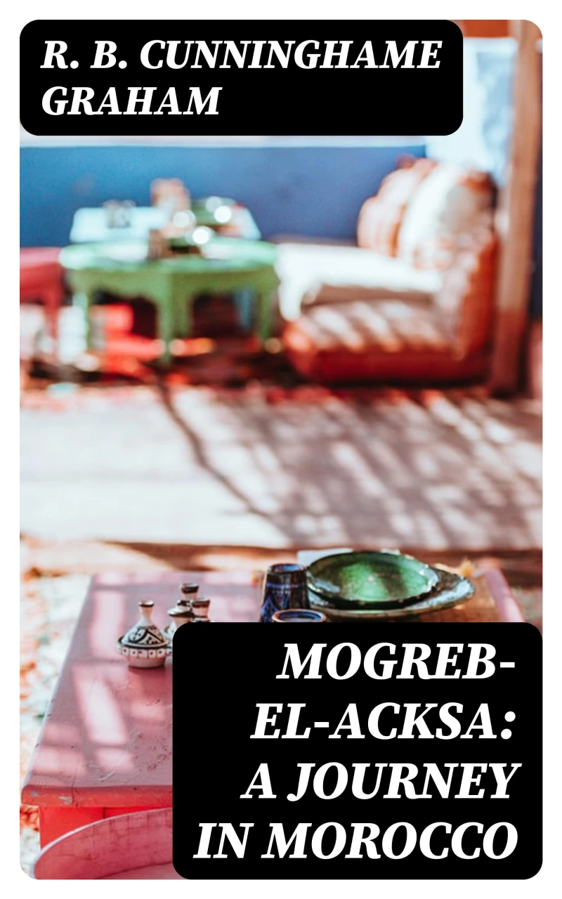 Portada: Mogreb-el-Acksa: A Journey in Morocco